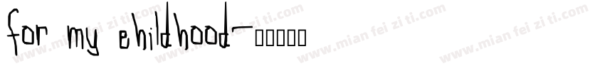 for my childhood字体转换